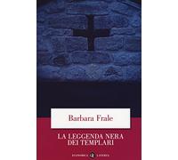 La leggenda nera dei templari (Economica Laterza)
