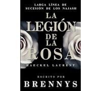 La Legion de la Rosa: Novela de thriller, misterio, asesinatos. El Najash mas sangriento e indomable de toda Francia.
