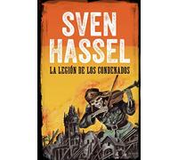 La Legión de los Condenados: Edición española (Sven Hassel serie bélica)