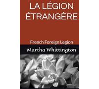 LA LÉGION ÉTRANGÈRE: French Foreign Legion (Tell Me A Story)