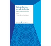 La legislazione sociale in Italia. Modelli e prospettive in sociologia (Studi superiori)