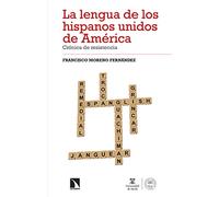 La lengua de los hispanos unidos de América: Crónica de resistencia: 380 (Investigación y Debate)