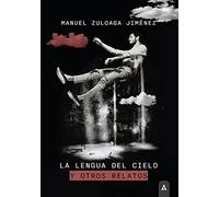 La lengua del cielo y otros relatos