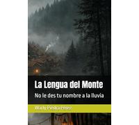 La Lengua del Monte: No le des tu nombre a la lluvia