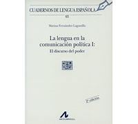La lengua en la comunicación política, el discurso del poder (I cuadradro): 63 (Cuadernos de lengua)