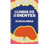 La lengua entre los dientes (SIN COLECCION)