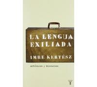 La lengua exiliada: Artículos y discursos (Pensamiento)