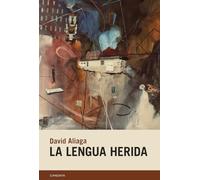 La lengua herida: 100 (Candaya Narrativa)