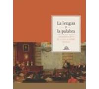 La Lengua Y La Palabra: Trescientos Años De La Real Academia Española