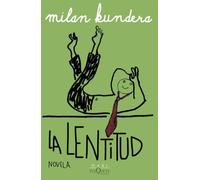 La lentitud (Biblioteca Milan Kundera)