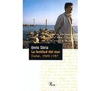 La lentitud del mar.: Dietari, 1989-1997 (PERFILS)