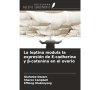 La leptina modula la expresión de E-cadherina y β-catenina en el ovario