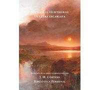 La Letra Escarlata (BIBLIOTECA PERSONAL J.M.COETZEE)