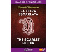 La Letra Escarlata/ The Scarlet Letter: 1 (Colección Clásicos Bilingües)