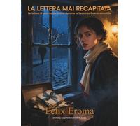 La Lettera Mai Consegnata: Le lettere di una madre ebrea durante la Seconda Guerra Mondiale