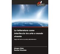 La letteratura come interfaccia tra arte e mondo vivente