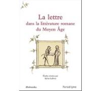 La Lettre Dans La Littérature Romane Du Moyen Âge (ebook)