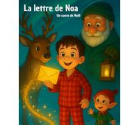 La lettre de Noa: Conte de Noël illustré 3-7 ans