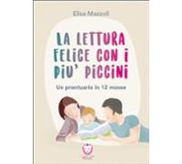 La Lettura Felice Con I Piu? Piccini (ebook)