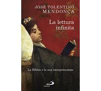 La lettura infinita. La Bibbia e la sua interpretazione (Dimensioni dello spirito)