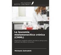 La leucemia mielomonocítica crónica (CMML): Diagnóstico mediante análisis citométrico de flujo de la expresión de CD56 en monocitos