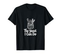La levadura Que Puedo Hacer iniciador de Masa Madre Camiseta