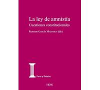 La ley de amnistía: Cuestiones constitucionales: 46 (Foros y Debates)