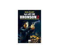 LA LEY DE BRONSON: EL CINE DE ACCIÓN DE CHARLES BRONSON 1983-1999: 5 (Actioner) [Tapa blanda] Talbot, Paul and G. Naranjo, Pabl