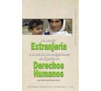 La Ley De Extranjería A La Luz De Las Obligaciones De España En Derechos Humanos