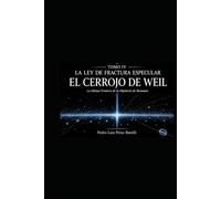 LA LEY DE FRACTURA ESPECULAR-: EL CERROJO DE WEIL La última frontera de la Hipótesis de Riemann