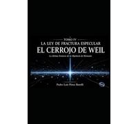 LA LEY DE FRACTURA ESPECULAR-: EL CERROJO DE WEIL La última frontera de la Hipótesis de Riemann