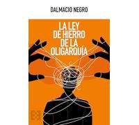 La Ley De Hierro De La Oligarquía