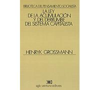La ley de la acumulación y del derrumbe del sistema capitalista: Una teoría de la crisis (Biblioteca del pensamiento socialista)