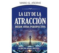 La Ley de la Atracción desde otra perspectiva: La que no Añade tristeza