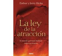 La ley de la atracción: El secreto que hará realidad todos tus deseos (Crecimiento personal)