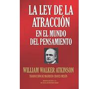 LA LEY DE LA ATRACCIÓN EN EL MUNDO DEL PENSAMIENTO (Biblioteca del Éxito)