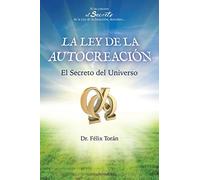La Ley de la autocreacion: El Secreto del Universo