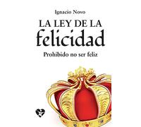 La ley de la felicidad: Prohibido no ser feliz