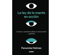 La ley de la mente en acción: Lecciones y tratamientos diarios en ciencia mental y espiritual (Spanish Edition)