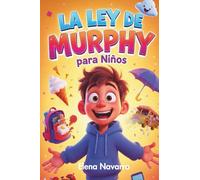 La Ley de Murphy para Niños: Historias Divertidas y Lecciones de Vida para Reírse Cuando Todo Sale Mal | Libro en Español