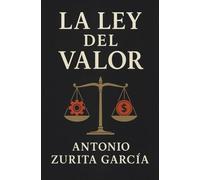 La Ley del Valor: Análisis sobre los precios (Teoría del Todo de la política)
