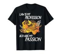 La Ley es mi profesión Los koi Son mi pasión Funny Koi Keeper Camiseta