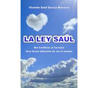 LA LEY SAÚL: Del Conflicto al Corazón -Una forma diferente de ver el mundo-