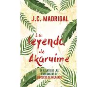 La leyenda de Akaruime: Un relato de las enseñanzas de Un Curso de Milagros