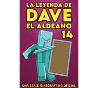 La Leyenda De Dave El Aldeano 14: Una Serie Minecraft No Oficial