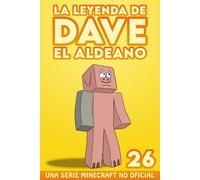 La Leyenda De Dave El Aldeano 26: Una Serie Minecraft No Oficial