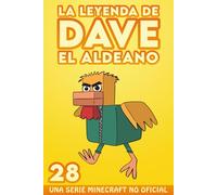 La Leyenda De Dave El Aldeano 28: Una Serie Minecraft No Oficial