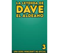 La Leyenda De Dave El Aldeano 3: Una Serie Minecraft No Oficial