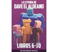 La Leyenda De Dave El Aldeano Libros 6-10: Una Serie Minecraft No Oficial (Colecciones de Dave el Aldeano)