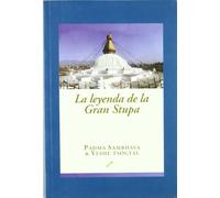 La leyenda de la gran estupa : la historia de la vida del gurú nacido del loto (SIN COLECCION)